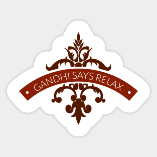 Ghandi Say Relax Sticker